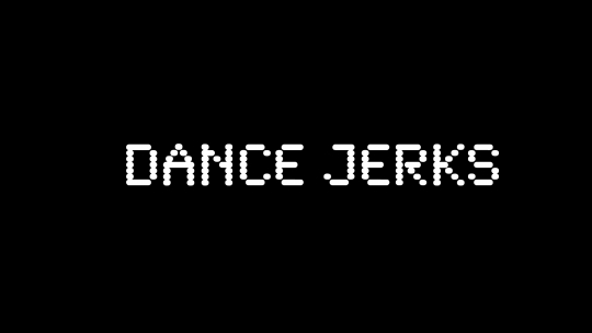 dance jerks
